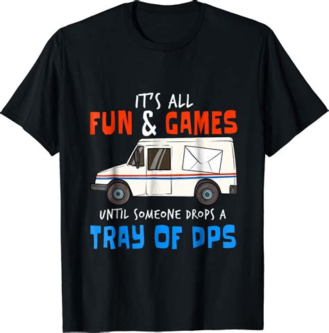 Funny Postal Workers T Shirt I Drops Tray Of Dps Carrier