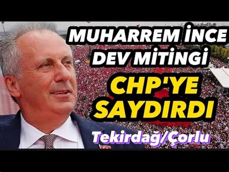 Muharrem İncenin En Kalabalık Mitingi Gözler İnanamadı YouTube