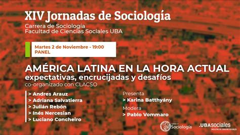 Xiv Jornadas De Sociología Uba Panel América Latina En La Hora