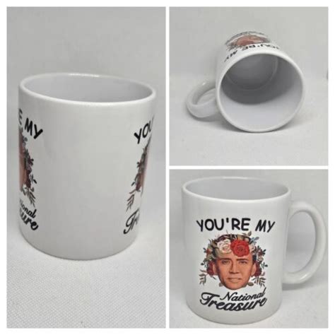 You Re My National Treasure Nicolas Cage Coffee Mug 11oz New EBay