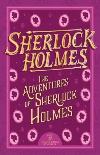 Sherlock Holmes The Adventures Of Sherlock Holmes By Arthur Conan