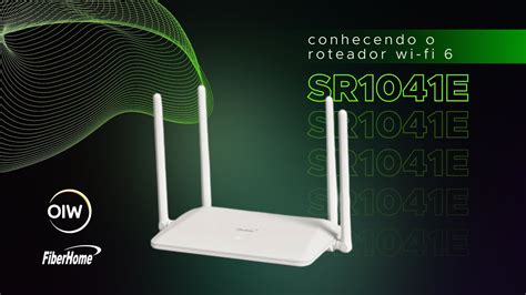 Sr E Na Oiw Conhe A As Vantagens Do Novo Roteador Wi Fi