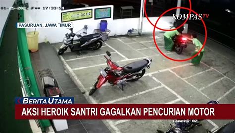 Aksi Heroik Santri Di Pasuruan Berhasil Gagalkan Curanmor Di Parkiran