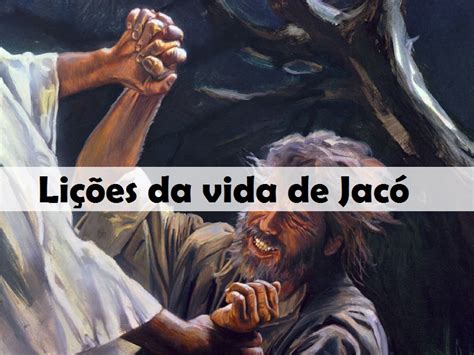 Sermão sobre Jacó Lições da vida de Jacó