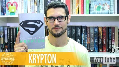 Os Ltimos Dias De Krypton Irm Os Livreiros Youtube