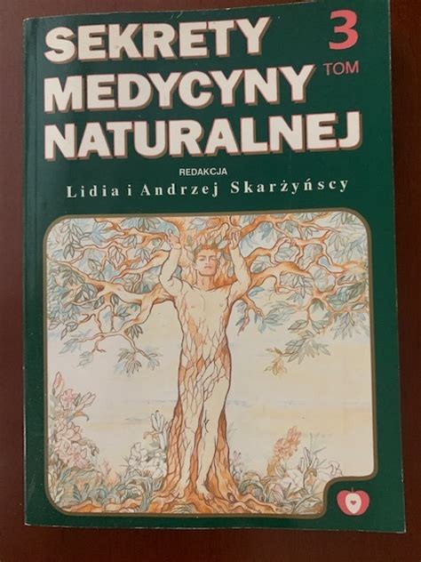 Sekrety Medycyny Naturalnej Tom Warszawa Kup Teraz Na Allegro