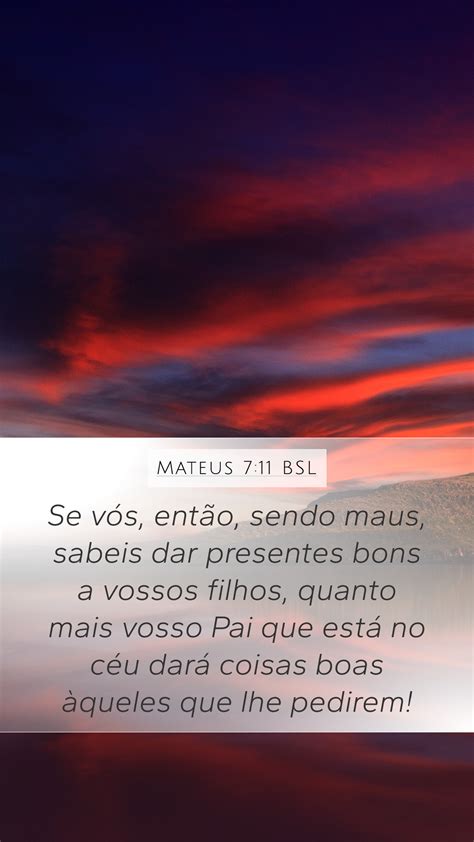 Mateus 7:11 BSL Mobile Phone Wallpaper - Se vós, então, sendo maus, sabeis dar presentes