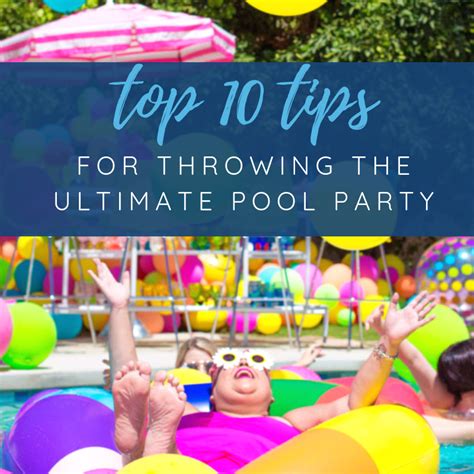 Top 10 tips for the ultimate pool party