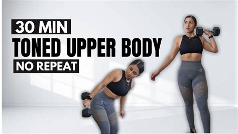 30 Min Toned Upper Body Workout With Weights No Repeat Home Workout W Dumbbells Youtube