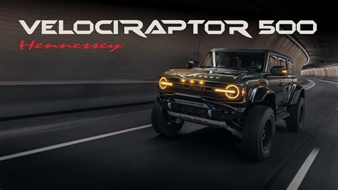 FORD BRONCO RAPTOR VELOCIRAPTOR 500 Upgrade By Hennessey YouTube