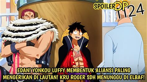 Spoiler Op Lengkap Edan Yonkou Luffy Membentuk Aliansi Plng