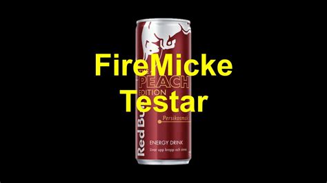 FireMicke Testar Redbull Peach YouTube