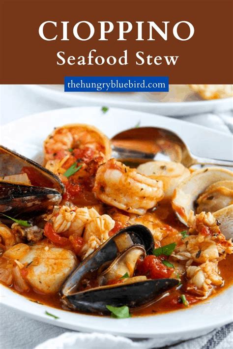 Classic Cioppino Seafood Stew The Hungry Bluebird Recipe Seafood