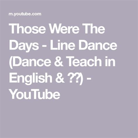 Those Were The Days Line Dance Dance Teach in English 中文