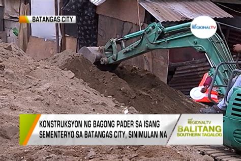 Balitang Southern Tagalog Konstruksyon Ng Bagong Pader Balitang