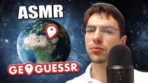 ASMR On Devine Tout Sur GEOGUESSR YouTube