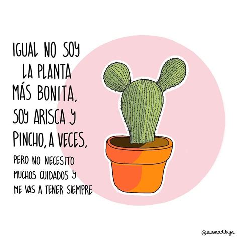 Si fuera planta sería cactus La frase es de alfonsocasas que es