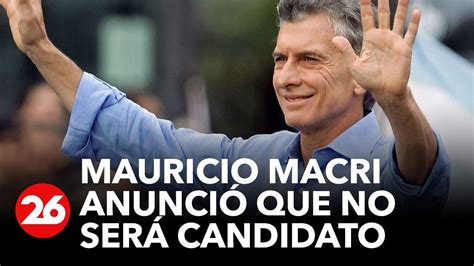 Argentina Mauricio Macri Anunció Que No Será Candidato En Las