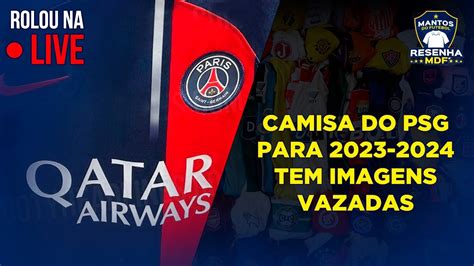 Camisa Titular Do PSG 2023 2024 Nike YouTube