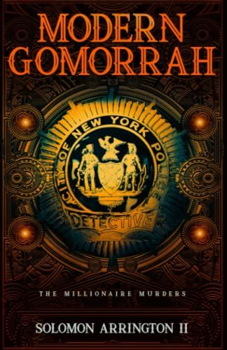 Modern Gomorrah: The Millionaire Murders by Solomon Arrington II ...