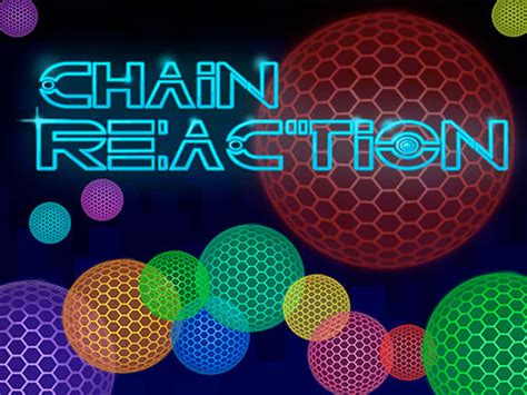 Chain reaction - Play Online Games Free