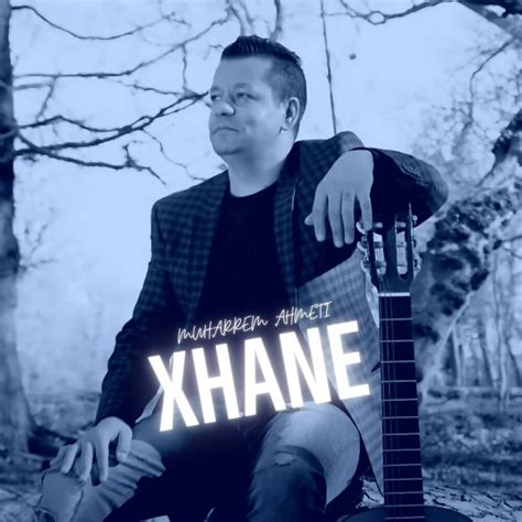 Xhane Single By Muharrem Ahmeti Spotify