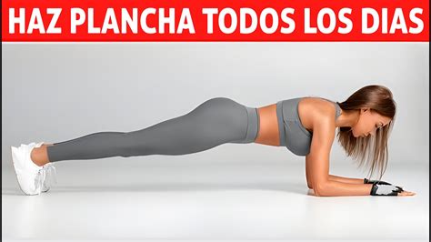 Qué Le Sucede A Tu Cuerpo Cuando Haces Plancha Durante 5 Minutos Todos