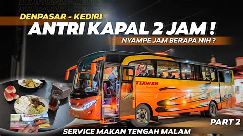 PART 2 PERJUANGAN DRIVER ENGKEL DI KALA TELAT PARAH Trip Denpasar