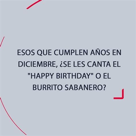 Esos que cumplen años en diciembre Se les canta el Happy Birthday o