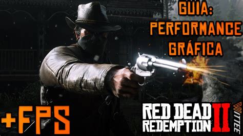 CONSIGA MAIS FPS EM RED DEAD REDEMPTION 2 GUIA PARA PERFORMANCE