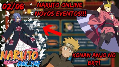 NARUTO ONLINE ATUALIZAÇÃO DO DIA 02 08 NOVOS EVENTOS KONAN ANJO