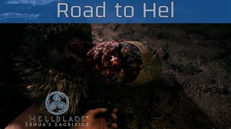 Hellblade Senua S Sacrifice The Road To Hel Walkthrough Hd P