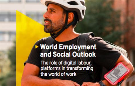 Launch Of The Ilo S World Employment And Social Outlook Report