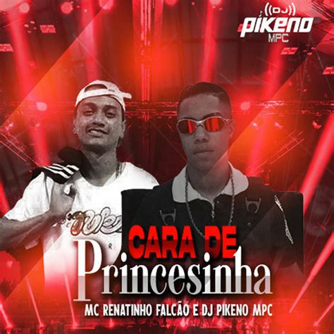 Cara De Princesinha Single By Dj Pikeno Mpc Spotify