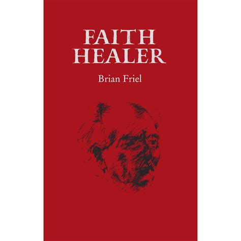 Faith Healer – Brian Friel - The Gallery Press