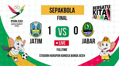 LIVE PON ACEH SUMUT 2024 SEPAK BOLA JATIM VS JABAR YouTube