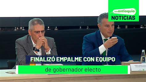 Finalizó Empalme Con Equipo De Gobernador Electo Teleantioquia