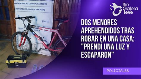 Dos menores aprehendidos tras robar en una casa Prendí una luz y