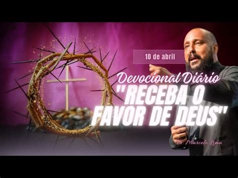 Devocional De Abril De Receba O Favor De Deus Youtube