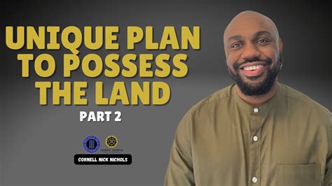 Unique Plan To Possess The Land Part 2 Cornell Nick Nichols Ctfc