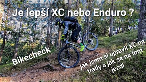 Když vyjedu na XC pevňáku na traily pro enduro bikecheck jak jsem si