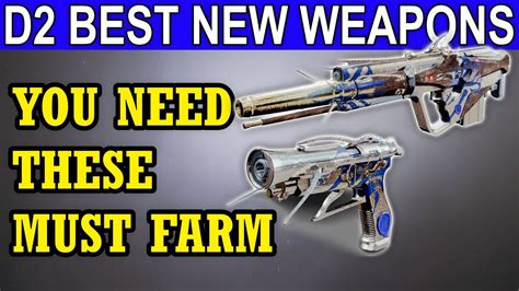 Best New Weapons You Must Farm Destiny Season Youtube