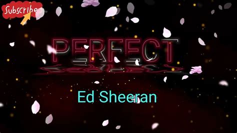 Perfect Ed Sheeran Youtube