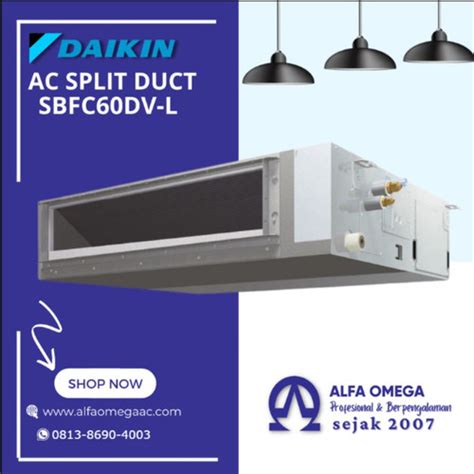 Jual AC SPLIT DUCT DAIKIN INVERTER THAILAND 2 5PK 1PHASE SBFC60DV R