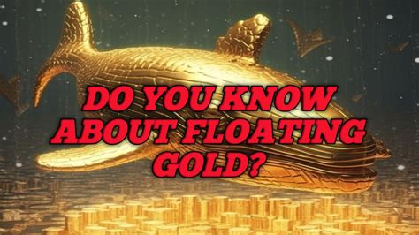 Do You Know About Floating Gold Dollaruro