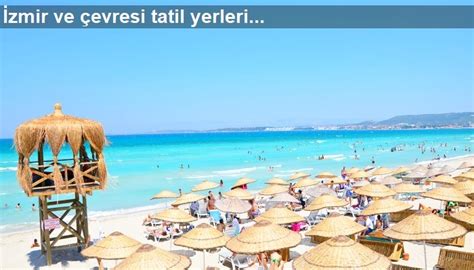 Ege Tatil Yerleri Egede Tatil Yap Lacak Sakin Yerler Otelleri