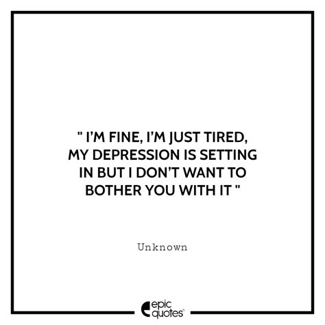 15 Best Depression Quotes That Capture Exactly What Youre Feeling Epic Quotes