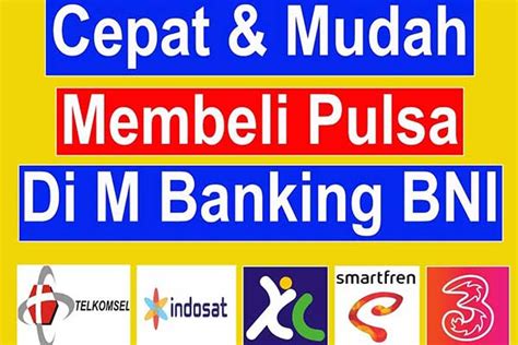 10 Cara Beli Pulsa Lewat M Banking BNI Syarat Biaya Limit