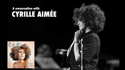 Jazz Singer Cyrille Aim E Discusses Her Latest Album Her Songwriting