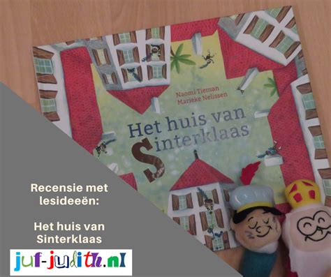 Recensie Het Huis Van Sinterklaas Juf Judith Nl